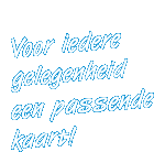 Voor iedere gelegenheid een passende kaart!